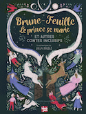Brune-Feuille, le prince se marie